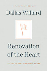 Renovation of the Heart: Putting on the Character of Christ - 20th