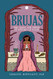 Brujas: The Magic and Power of Witches of Color