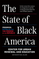 State of Black America: Progress Pitfalls and the Promise of the Republic