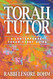 Torah Tutor: A Contemporary Torah Study Guide