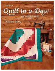 Make a Quilt in a Day Log Cabin Book by Eleanor Burns