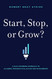 Start Stop or Grow?