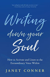 Writing Down Your Soul: How to Activate and Listen to the
