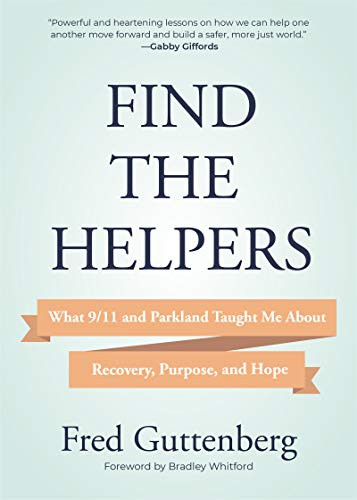 Find the Helpers: What 9/11 and Parkland Taught Me About Recovery
