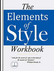 Elements of Style Workbook: Writing Strategies with Grammar Book
