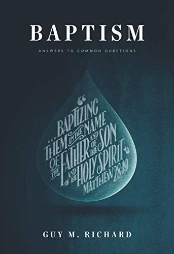 Baptism: Answers to Common Questions