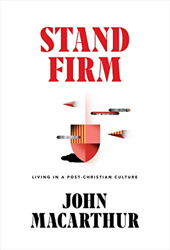 Stand Firm: Living in a Post-Christian Culture