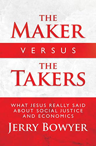 Maker Versus the Takers: What Jesus Really Said About Social