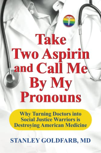 Take Two Aspirin and Call Me By My Pronouns