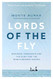 Lords of the Fly: Madness Obsession and the Hunt for the World Record Tarpon