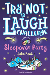 Try Not to Laugh Challenge Sleepover Party Joke Book