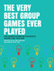 Very Best Group Games Ever Played