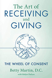 Art of Receiving and Giving: The Wheel of Consent