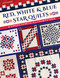 Red White & Blue Star Quilts: 16 Striking Patriotic & 2-Color Patterns