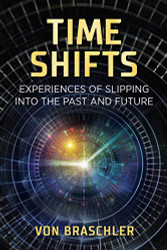 Time Shifts: Experiences of Slipping into the Past and Future