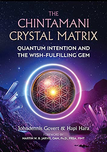 Chintamani Crystal Matrix: Quantum Intention and the Wish-Fulfilling Gem