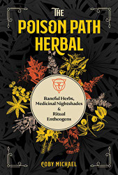 Poison Path Herbal: Baneful Herbs Medicinal Nightshades and