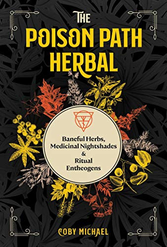 Poison Path Herbal: Baneful Herbs Medicinal Nightshades and