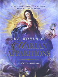 World of Marian Apparitions: Mary's Appearances and Messages