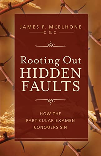 Rooting Out Hidden Faults: How the Particular Examen Conquers Sin