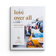 Love Over All: Jesus Every Day Devotional Guide