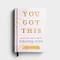 You Got This: 90 Devotions to Equip and Empower Hardworking Women