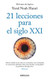 21 lecciones para el siglo XXI / 21 Lessons for the 21st Century