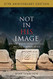 Not in His Image