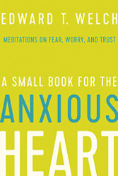 Small Book for the Anxious Heart