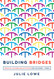 Building Bridges: Biblical Counseling Activities for Children and Teens