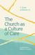 Church as a Culture of Care: Finding Hope in Biblical Community
