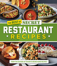 Best of Secret Restaurant Recipes