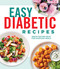 Easy Diabetic Recipes: Great-Tasting Ideas for Everyday Meals