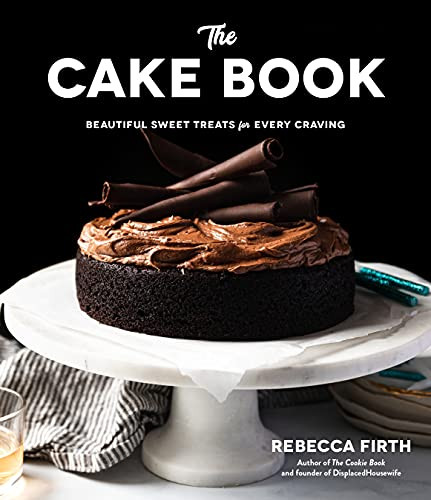 Cake Book: Beautiful Sweet Treats for Every Craving