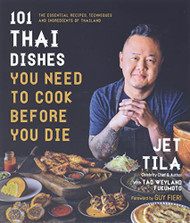 101 Thai Dishes You Need to Cook Before You Die