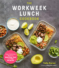 Workweek Lunch Cookbook: Easy Delicious Meals to Meal Prep