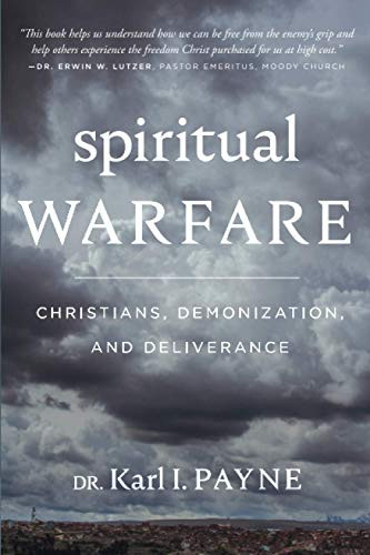 Spiritual Warfare: Christians Demonization and Deliverance