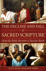 Decline and Fall of Sacred Scripture: How the Bible Became a Secular Book