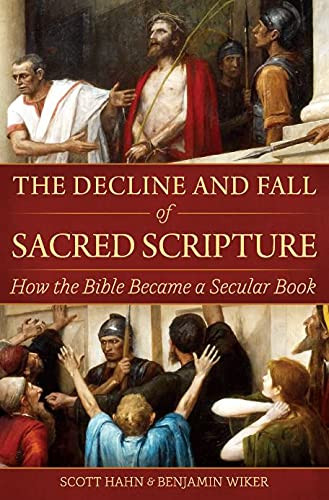 Decline and Fall of Sacred Scripture: How the Bible Became a Secular Book