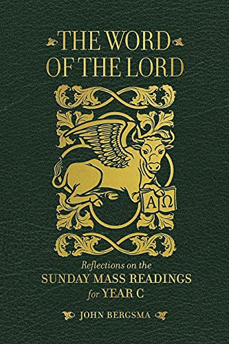 Word of the Lord: Reflections on the Sunday Mass Readings for Year C