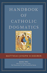 Handbook of Catholic Dogmatics 2