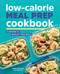 Low-Calorie Meal Prep Cookbook: 75 Recipes to Simplify Your Meals