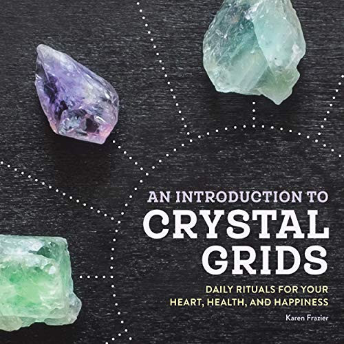 Introduction to Crystal Grids: Daily Rituals for Your Heart