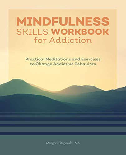 Mindfulness Skills Workbook for Addiction