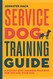 Service Dog Training Guide: A Step-by-Step Training Program for You and Your Dog