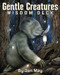 Gentle Creatures Wisdom Deck Gentle Creatures Wisdom Deck