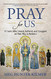 Pray for Us: 75 Saints Who Sinned Suffered and Struggled on
