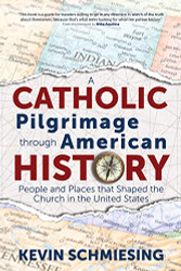 Catholic Pilgrimage through American History