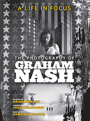 Life in Focus: The Photography of Graham Nash (Legacy)