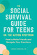 Social Survival Guide for Teens on the Autism Spectrum